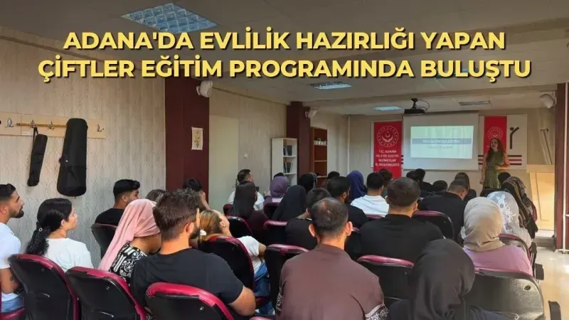 Evlilik hazırlığı yapan çiftler eğitim